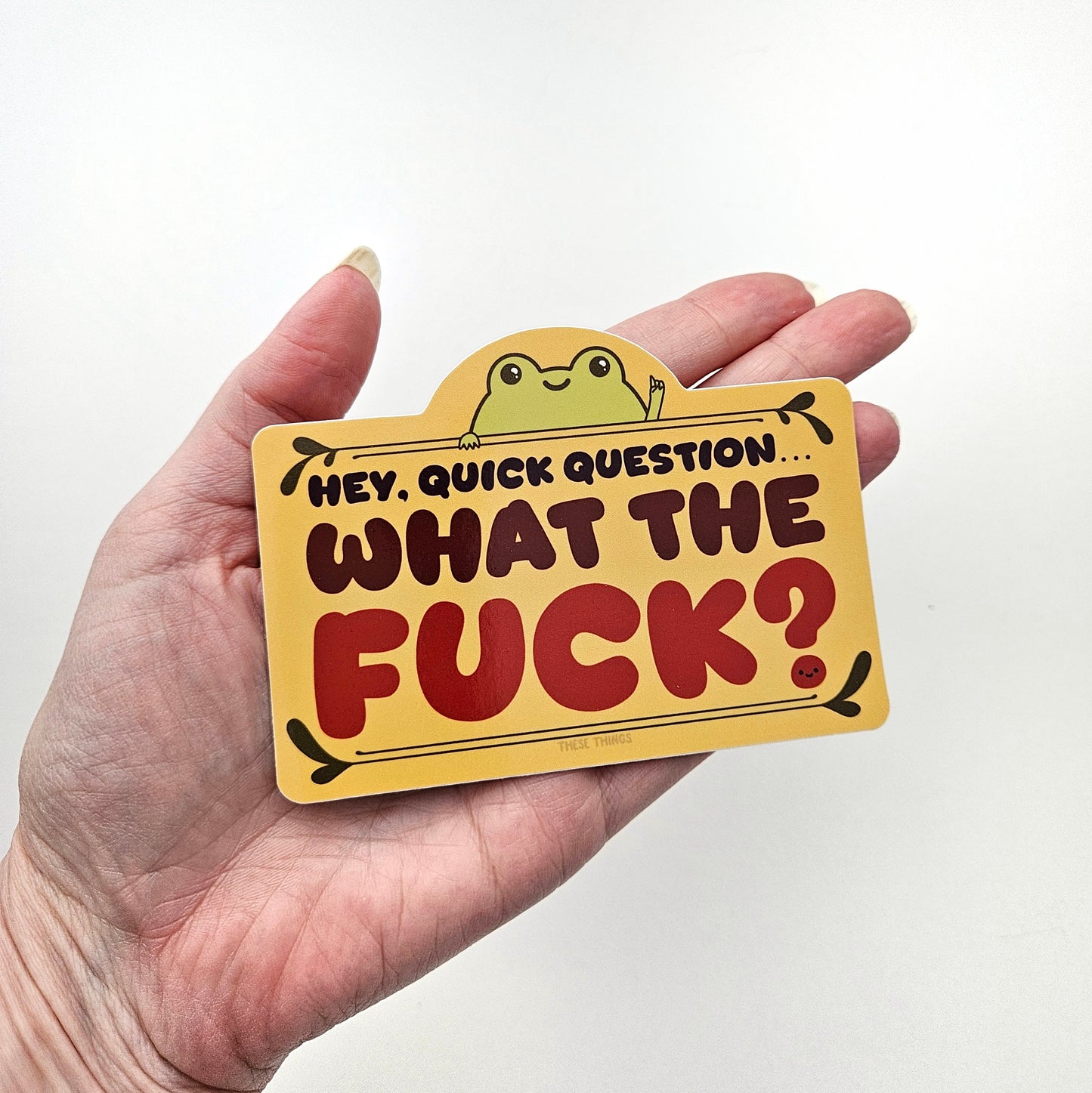 Quick Question, WTF? Frog vinyl sticker