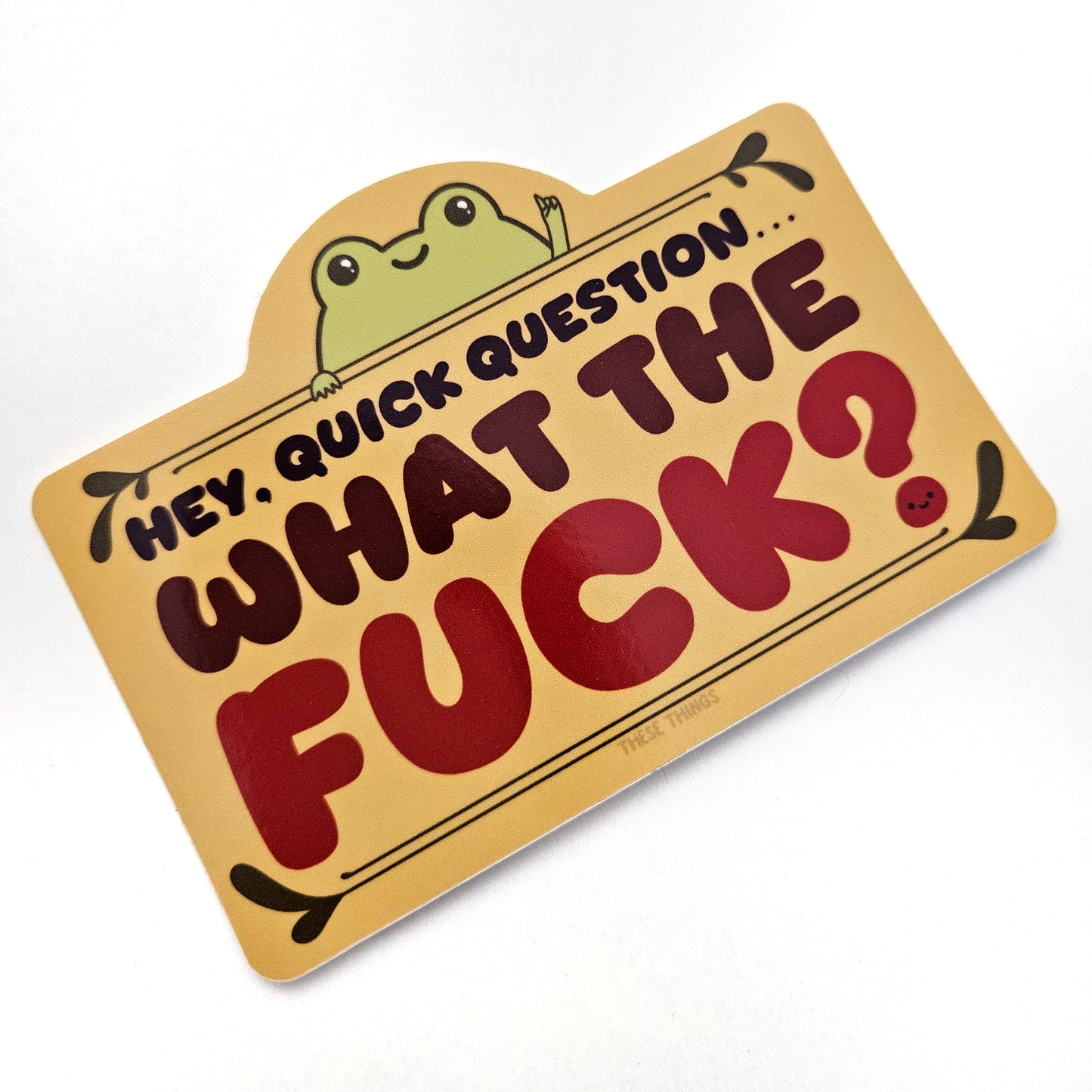 Quick Question, WTF? Frog vinyl sticker