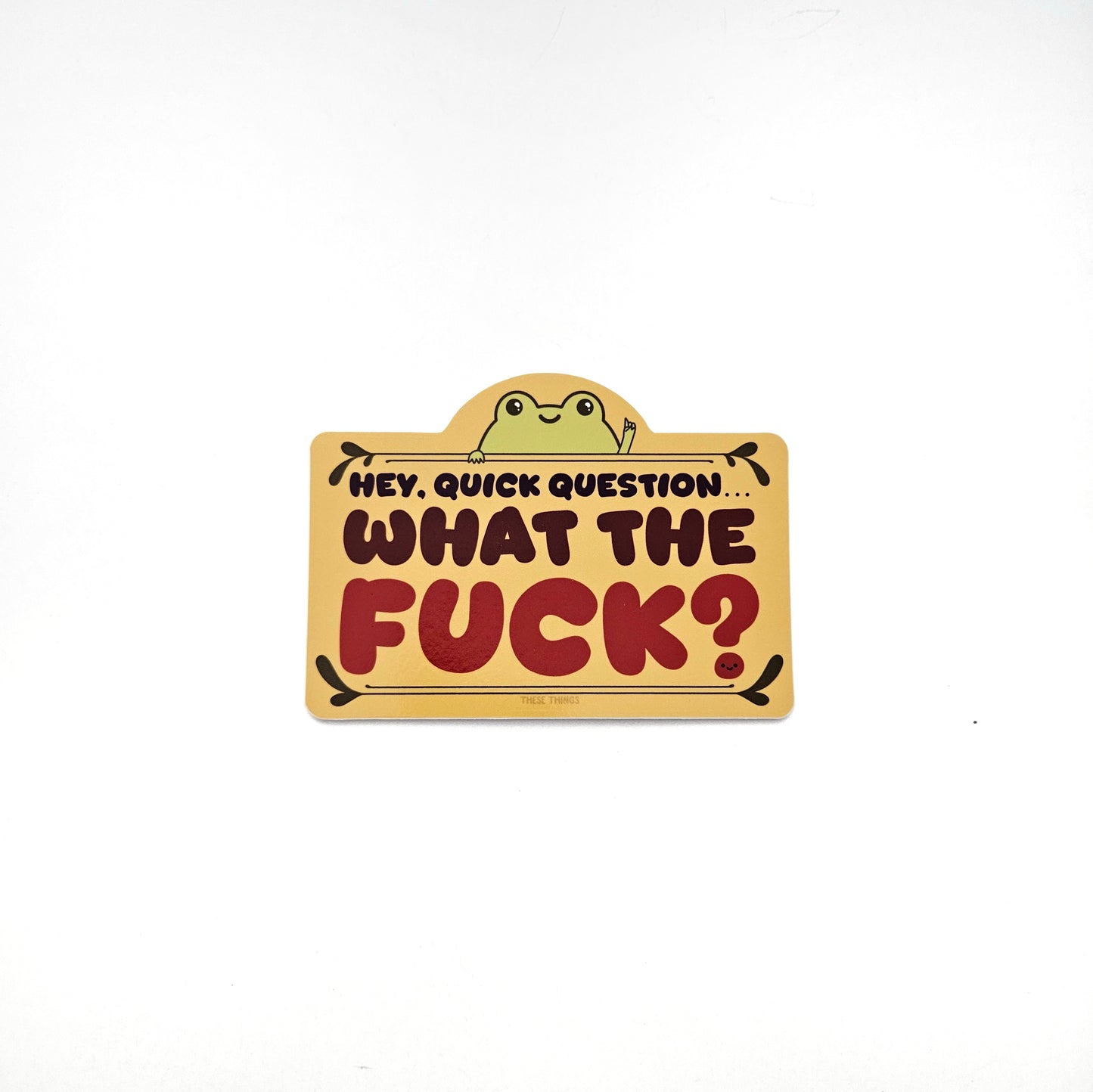 Quick Question, WTF? Frog vinyl sticker