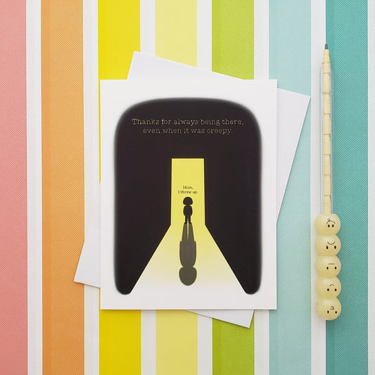 Mom, I threw up. greeting card - also available as Dad!