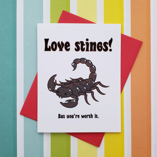 Love stings! But you're worth it. // scorpion valentine's day card